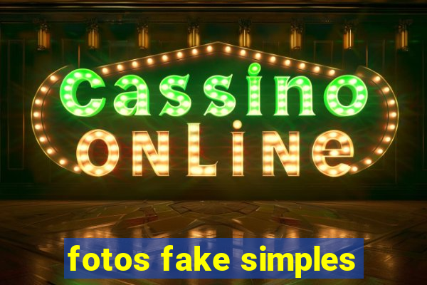 fotos fake simples